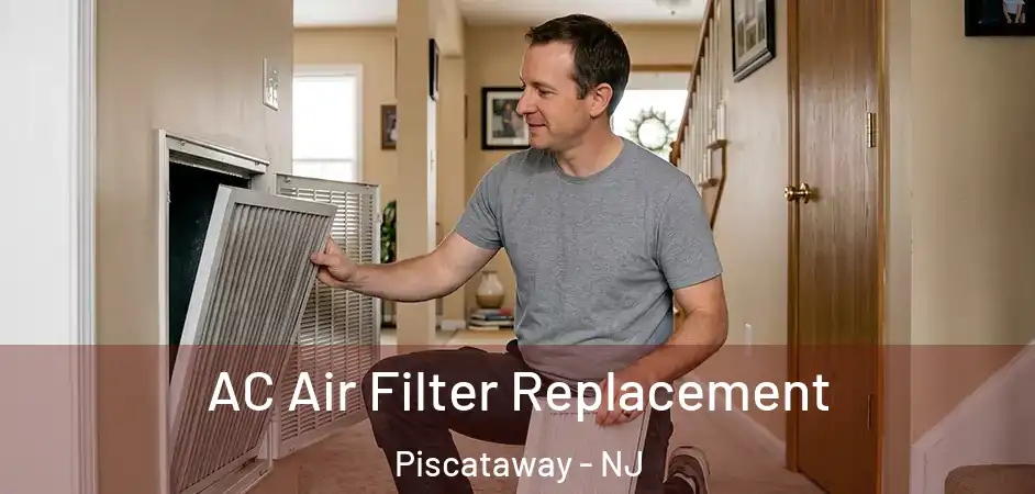 AC Air Filter Replacement Piscataway - NJ